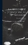 François Joseph Liger - La Ferronerie Ancienne Et Moderne: Ou, Monographie Du Fer Et De La Serrurerie, Volume 1