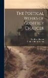 Geoffrey Chaucer, Nicholas Harris Nicolas - The Poetical Works of Geoffrey Chaucer; Volume 5