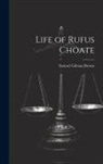 Samuel Gilman Brown - Life of Rufus Choate