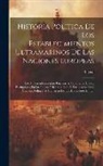 Raynal - Historia Politica De Los Establecimientos Ultramarinos De Las Naciones Europeas: Lib. 1. Descubrimientos, Guerras, Y Conquistas De Los Portugueses En