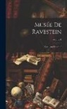 Anonymous - Musée De Ravestein: Catalogue Descriptif; Volume 1