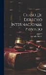 Amancio Alcorta - Curso De Derecho Internacional Privado