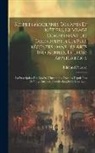 Edmond Pelouze - Secrets Modernes Des Arts Et Métiers, Ouvrage Comprenant Les Découvertes Les Plus Récentes Dans Les Arts Industriels, Et Leurs Applications: La Descri