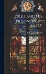 Charlotte Maria Tucker - Pride and His Prisoners, by A.L.O.E