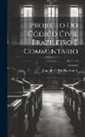 Joaquim Felício Dos Santos - Projecto Do Código Civil Brazileiro E Commentario; Volume 2