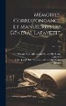 Georges Washington Louis Gilbert Du M, Marie Joseph Paul Yves Roch Gilbert D - Mémoires, Correspondance Et Manuscrits Du Général Lafayette; Volume 1