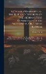 Henry Rimius - A Candid Narrative of the Rise and Progress of the Herrnhuters, Commonly Call'd Moravians, Or, Unitas Fratrum: With a Short Account of Their Doctrines