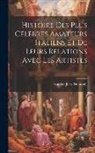 Antoine Jules Dumesnil - Histoire Des Plus Célèbres Amateurs Italiens Et De Leurs Relations Avec Les Artistes