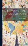 Gustav Parthey - Plutarch Über Jsis Und Osiris