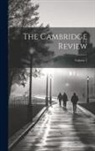 Anonymous - The Cambridge Review; Volume 7