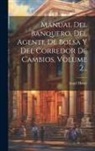 Angel Henry - Manual Del Banquero, Del Agente De Bolsa Y Del Corredor De Cambios, Volume 2