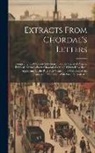 Anonymous - Extracts From Chordal's Letters: Comprising the Choicest Selections From the Series of Articles Entitled "Extracts From Chordal's Letters," Which Have
