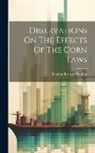 Thomas Robert Malthus - Observations On The Effects Of The Corn Laws