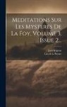 Jean Brignon, Luis De La Puente - Meditations Sur Les Mysteres De La Foy, Volume 3, Issue 2