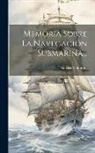 Narciso Monturiol - Memoria Sobre La Navegación Submarina