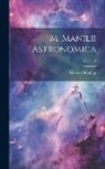 Marcus Manilius - M. Manilii Astronomica; Volume 1
