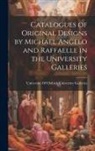 University of Oxford University Gall - Catalogues of Original Designs by Michael Angelo and Raffaelle in the University Galleries