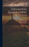 Thomas Amory, Samuel Chandler, William Richards - Ordination Sermons From 1759 to 1776