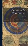 Etienne Bonnot De Condillac - Oeuvres De Condillac; Volume 20