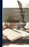 Augusto Franco - Estudos E Escriptos: Esboços E Chronicas