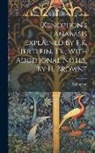 Xenophon - Xenophon's Anabasis Explained by F.K. Hertlein. Tr., With Additional Notes, by H. Browne
