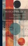 Bartolomeo Ramos De Pareja - Musica Practica: Nach Den Originaldrucken Des Liceo Musicale