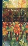 John Hanning Speke - Las Fuentes Del Nilo: Exploracion Del África Oriental