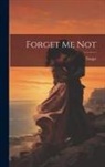 Forget - Forget Me Not