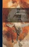 Pierre Bayle, Compagnie Des Libraires (La Haya) - Oeuvres Diverses