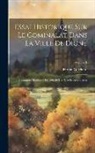 Firmin Guichard - Essai Historique Sur Le Cominalat Dans La Ville De Digne: Institution Minicipale Provencale Des Xiiie Et Xive Siecles; Volume 1