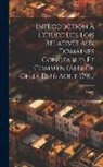 Carré - Introduction À L'étude Des Lois Relatives Aux Domaines Congéables Et Commentaire De Celle Du 6 Août 1791