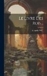 Alexandre Weill - Le Livre Des Rois