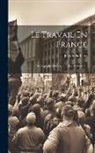 Joseph Barberet - Le Travail En France: Monographies Professionnelles, Volume 3