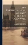Dinah Maria Mulock Craik, Charles Napier Hemy - An Unsentimental Journey Through Cornwall