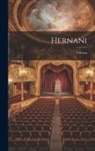 Anonymous - Hernani: A Drama