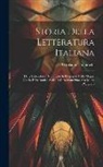 Girolamo Tiraboschi - Storia Della Letteratura Italiana: Della Letteratura Degli Etruschi De'popoli Della Magna Grecia E Dell'antica Sicilia E De'romam Fino Alla Morte D'au