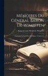 François Louis Hérold de Wimpffen - Mémoires Du Général Baron De Wimpffen: Contenant Sa Vie Privée Et Militaire, Volume 1