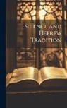 Anonymous - Science and Hebrew Tradition