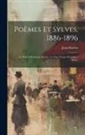 Jean Moréas - Poèmes Et Sylves, 1886-1896: Le Pèlerin Passionné--Énone Au Clair Visage--Ériphyle--Sylves