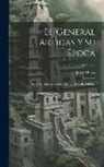 Justo Maeso - El General Artigas Y Su Época: Apuntes Documentados Para La Historia Oriental; Volume 2