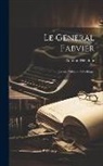 Antonin Debidour - Le Général Fabvier: Sa Vie Militaire Et Politique