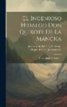 Juan Antonio Pellicer Y Saforcada, Miguel De Cervantes Saavedra - El Ingenioso Hidalgo Don Quixote De La Mancha: Parte Segunda, Volume 7