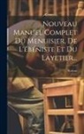 Nosban - Nouveau Manuel Complet Du Menuisier, De L'ébéniste Et Du Layetier