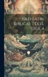 Anonymous - Old-Latin Biblical Texts, Issue 4