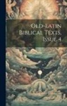 Anonymous - Old-Latin Biblical Texts, Issue 4