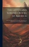 Anonymous - The Lifted and Subsided Rocks of America: With Their Influences On the Oceanic, Atmospheric and Land Currents, and the Distribution of Races