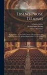 William Archer, Henrik Ibsen, Eleanor Marx Aveling - Ibsen's Prose Dramas: Rosmersholm. Tr. By Charles Archer. The Lady From The Sea. Tr. By Mrs. F. E. Archer. Hedda Gabler. Tr. By William Arch