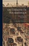 Édouard Lavoinne, Ernest Pontzen - Les Chemins De Fer Amérique: Construction. Texte Et Atlas