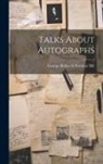 George Birkbeck Norman Hill - Talks About Autographs