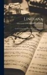 Afterwards Goldschmidt Lind - Lindiana: An Interesting Narrative of the Life of Jenny Lind